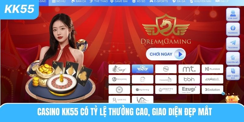 Casino KK55 có tỷ lệ thưởng cao, giao diện đẹp mắt