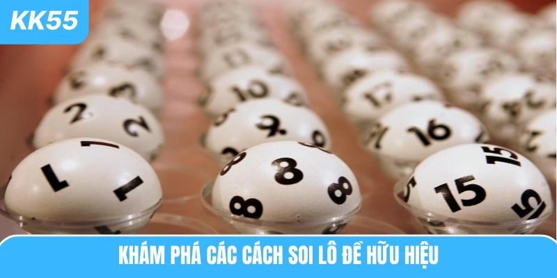 Khám phá các cách soi lô đề hữu hiệu